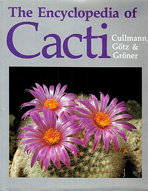 The encyclopedia of cacti - Cullman, Götz & Gröner